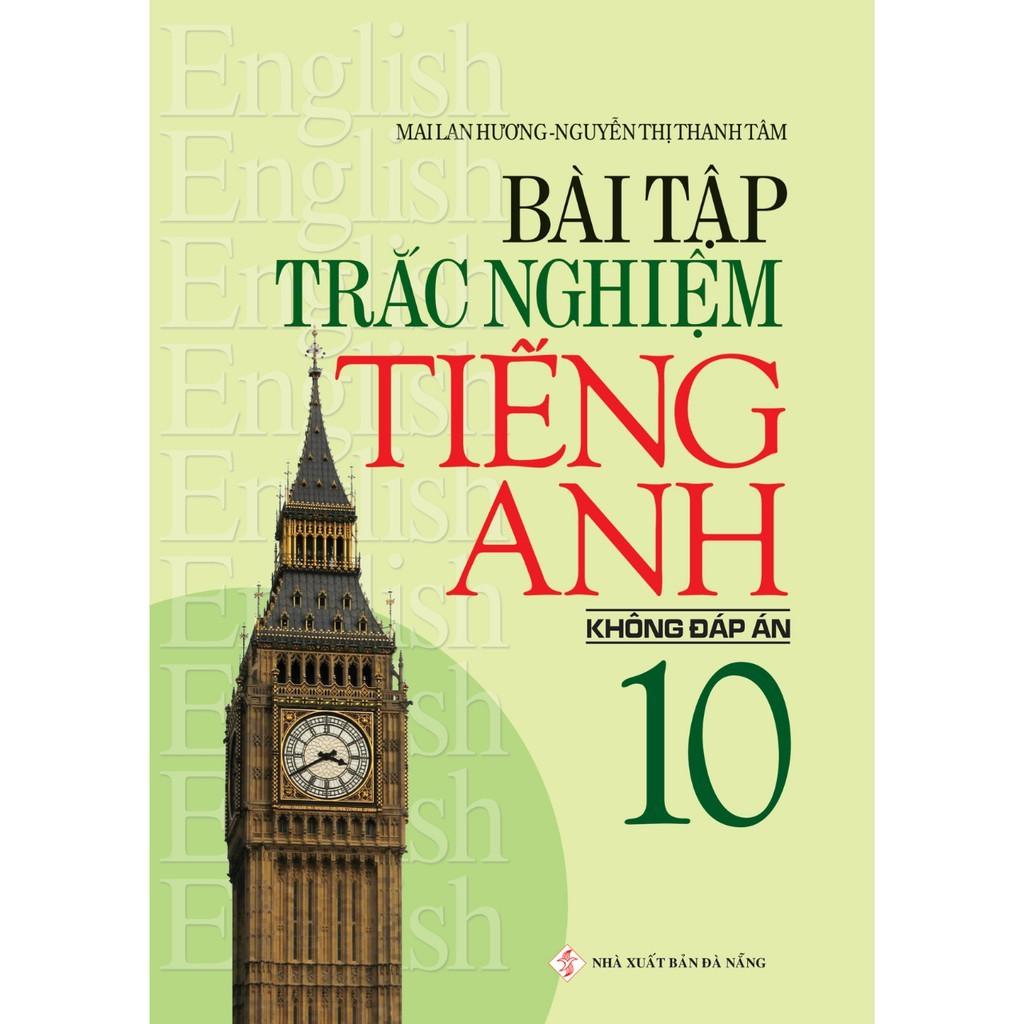 Sách Bài Tập Trắc Nghiệm Tiếng Anh 10 Mai Lan Hương