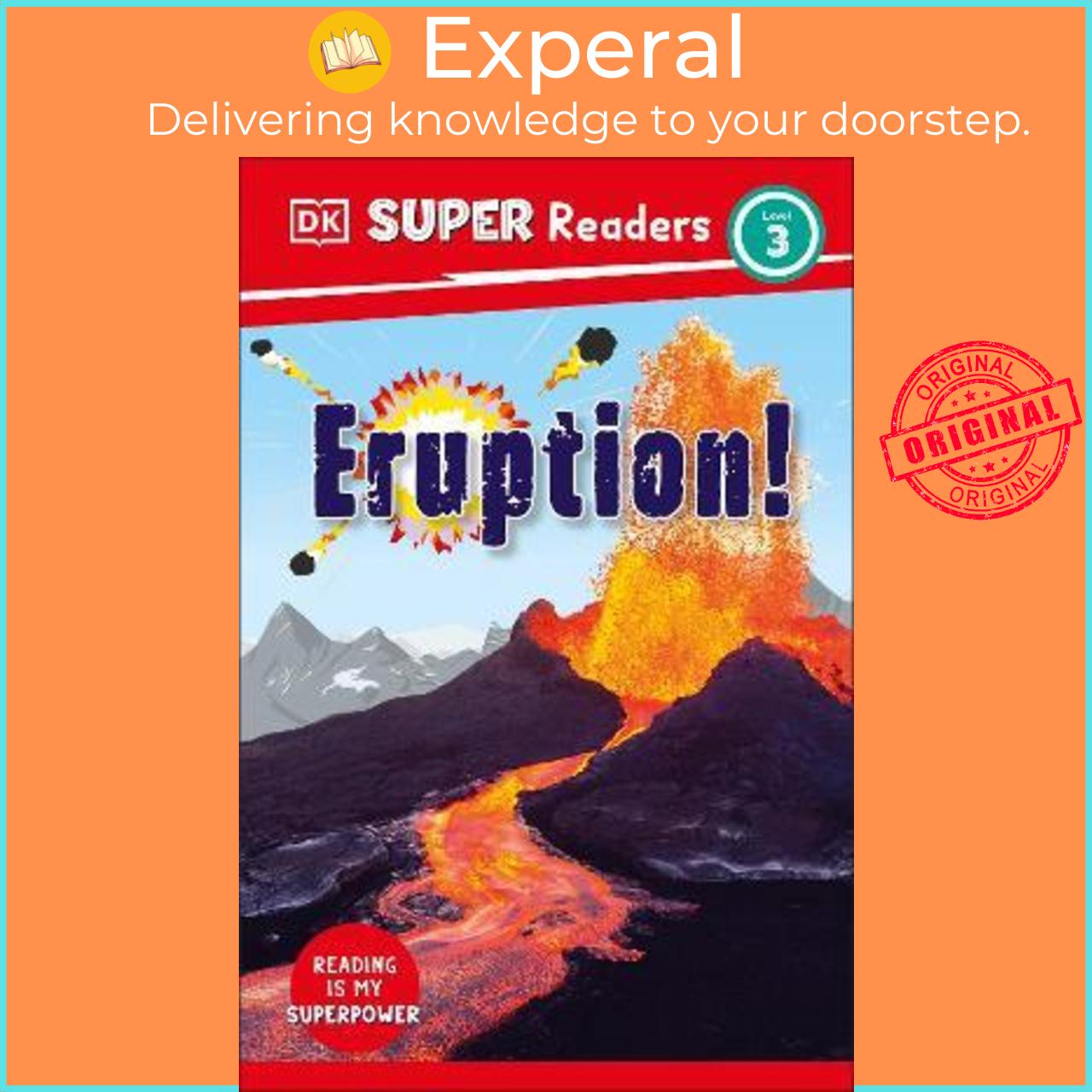 Sách - DK Super Readers Level 3 Eruption! by DK (UK edition, paperback)