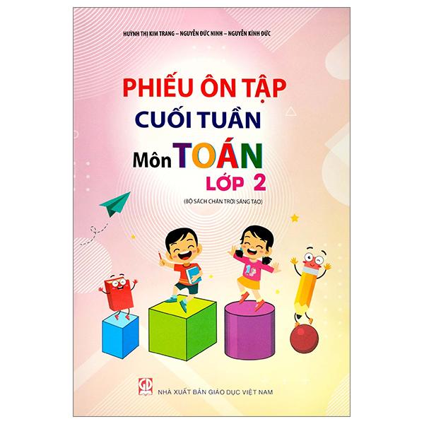 Phiếu Ôn Tập Cuối Tuần - Môn Toán - Lớp 2 - Chân Trời Sáng Tạo (2023)