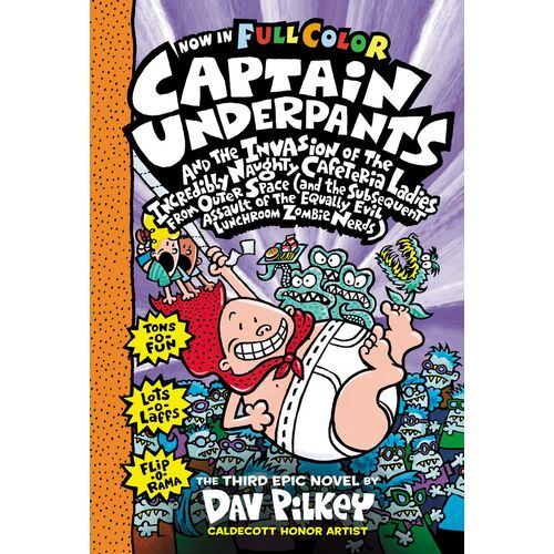 Captain Underpants #3: Captain Underpants and the Invasion of the Incredibly Naughty Cafeteria Ladies from Outer Space (Color Edition)