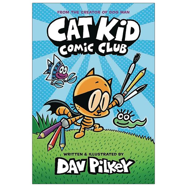 Sách ngoại văn: Cat Kid Comic Club #1: A Graphic Novel