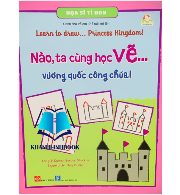 Sách - Họa Sĩ Tí Hon - Nào, Ta Cùng Học Vẽ… vương quốc công chúa