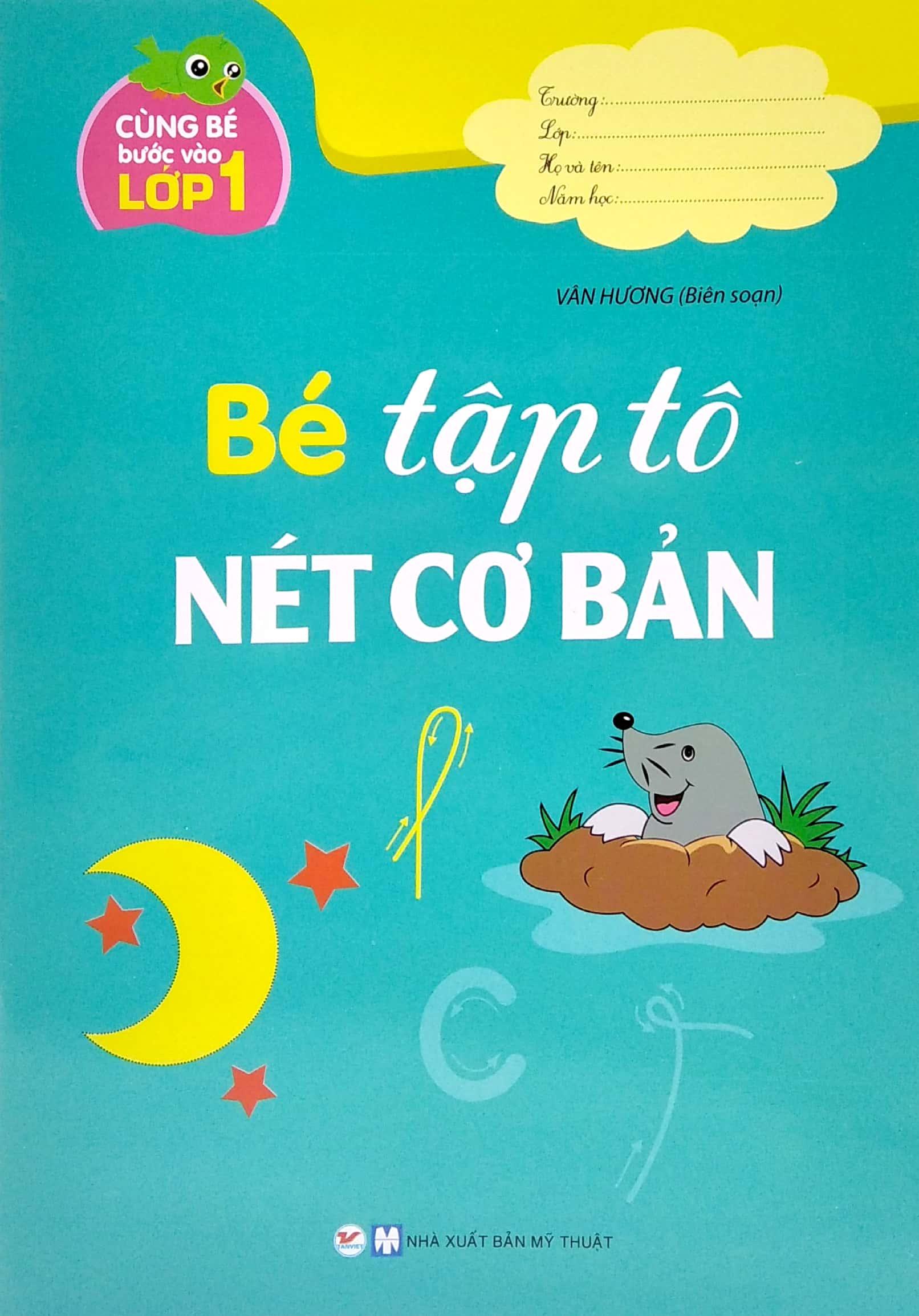 Cùng Bé Bước Vào Lớp 1 - Bé Tập Tô Nét Cơ Bản