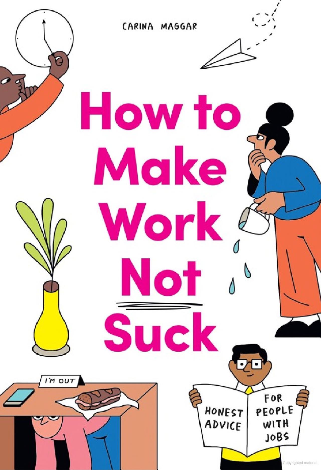 How To Make Work Not Suck