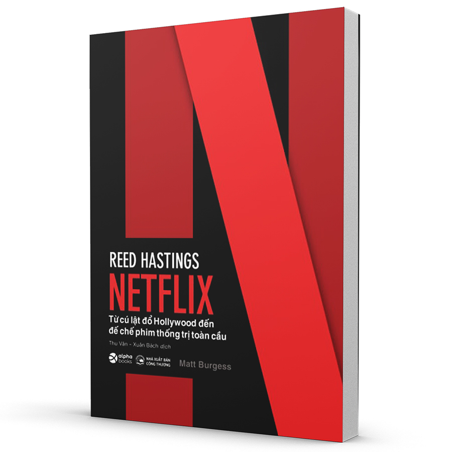 Netflix Từ Cú Lật Đổ Hollywood Đến Đế Chế Phim Thống Trị Toàn Cầu ( Tặng kèm sổ tay)