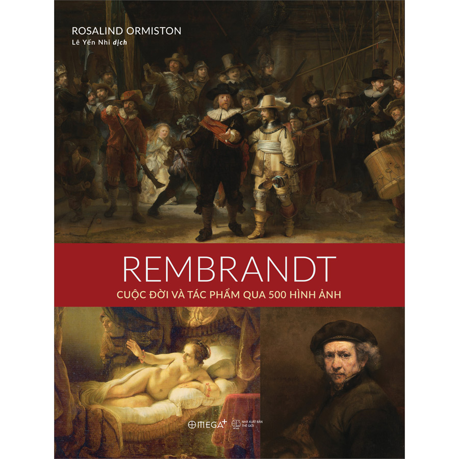 Rembrandt Cuộc Đời Và Tác Phẩm Qua 500 Hình Ảnh (*** Sách Bản Quyền ***)