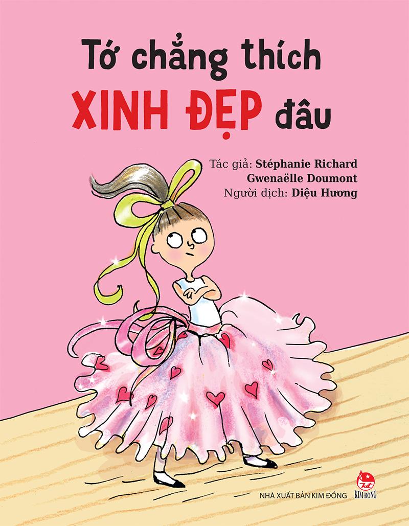 Kim Đồng - Tớ chẳng thích xinh đẹp đâu