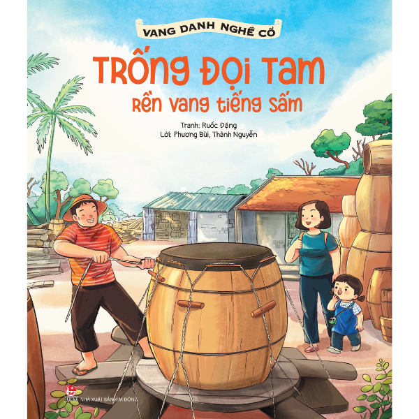 Vang Danh Nghề Cổ - Trống Đọi Tam - Rền vang tiếng sấm