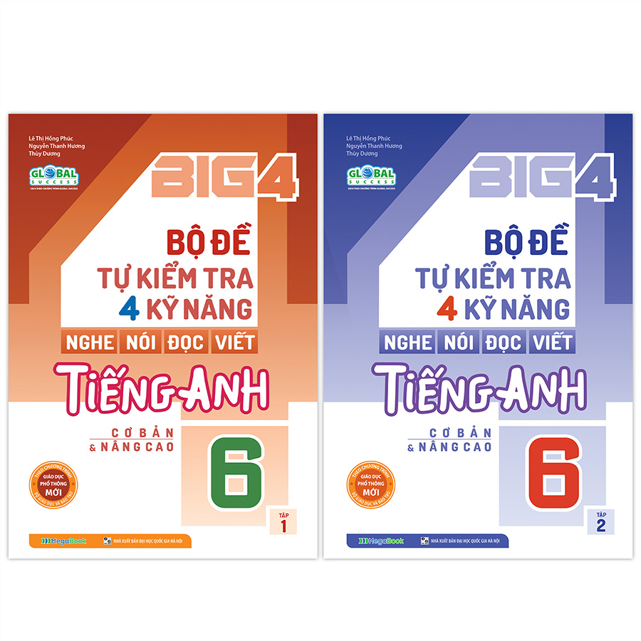 Combo Big 4 bộ đề tự kiểm tra 4 kỹ năng Nghe - Nói - Đọc - Viết tiếng Anh (cơ bản và nâng cao) Lớp 6 (Global)