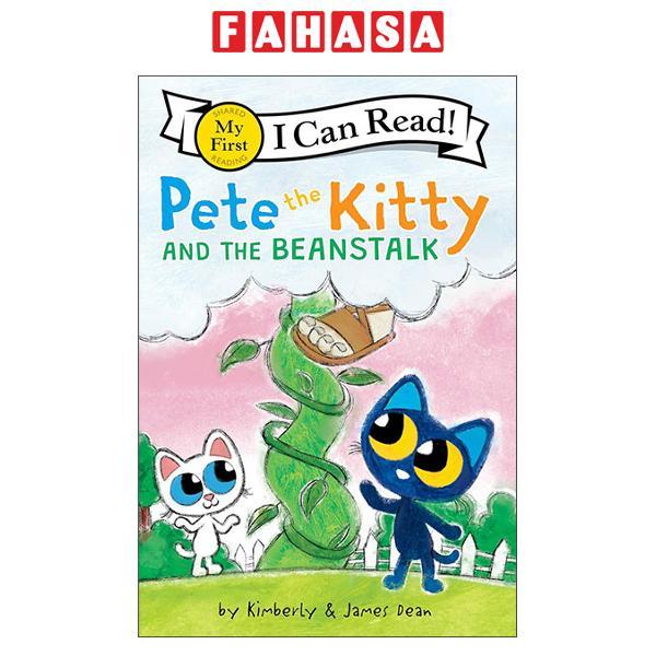 Sách ngoại văn: My First I Can Read - Pete The Kitty And The Beanstalk