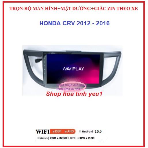 Combo Màn Hình Mặt Dưỡng Android Theo Xe HONDA CRV đời 2012-2016 dành cho sim 4G hoặc kết nối wifi.