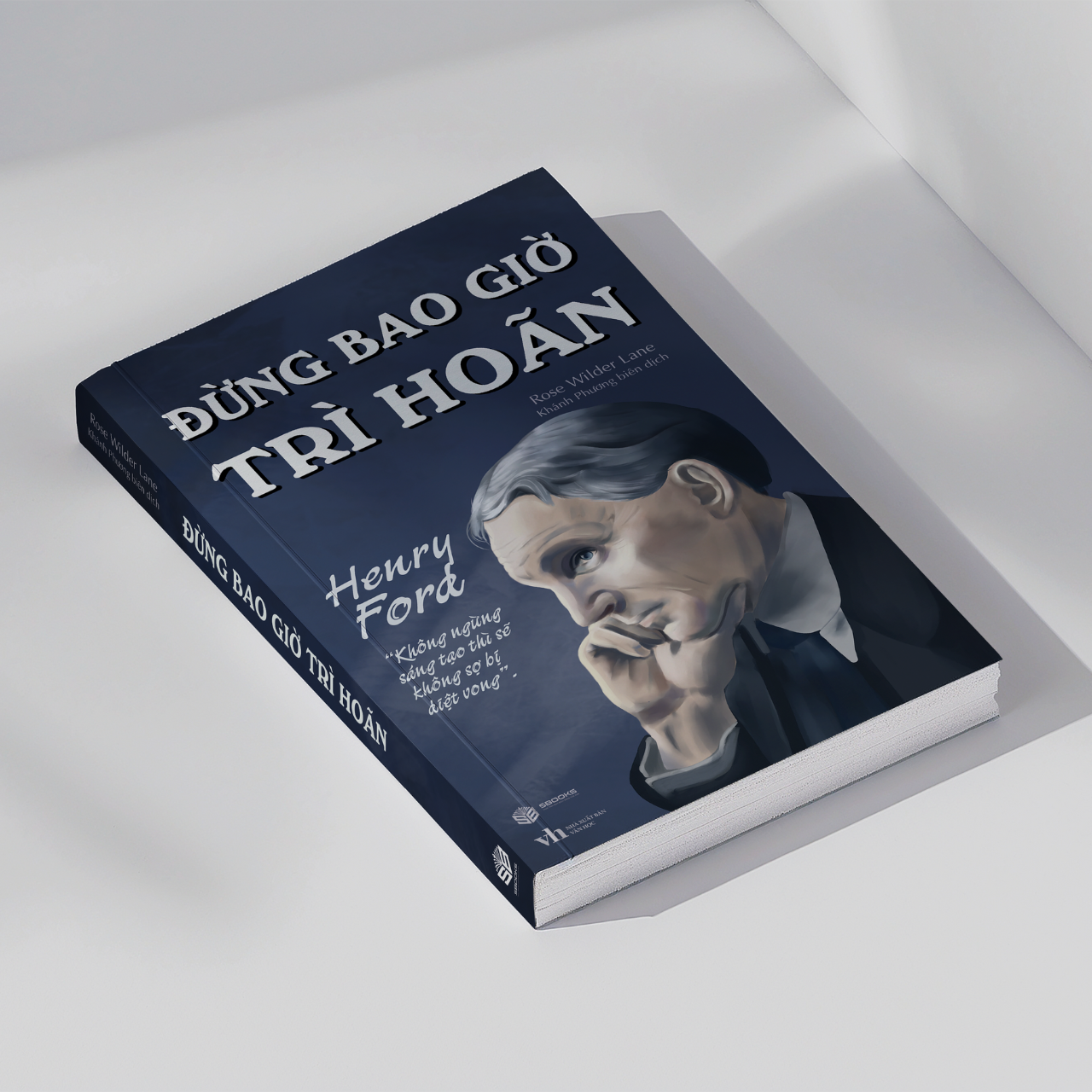 Sách - Đừng Bao Giờ Trì Hoãn (Henry Ford) - SBOOKS