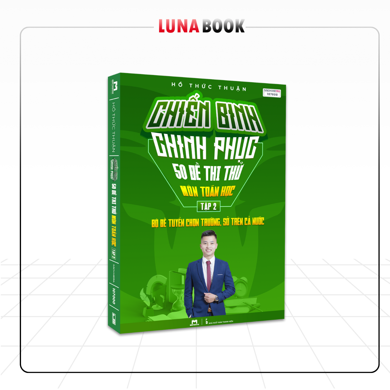 Sách - Chiến Binh Chinh Phục 50 Đề Thi Thử Môn Toán (Tập 2) Thầy Hồ Thức Thuận