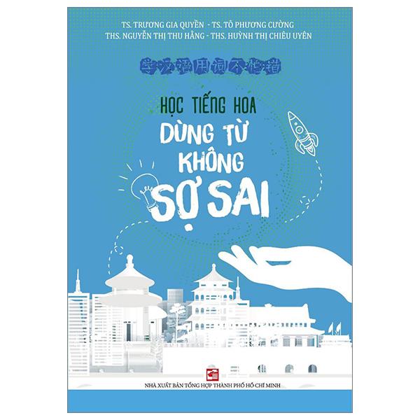 Sách - Học Tiếng Hoa Dùng Từ Không Sợ Sai