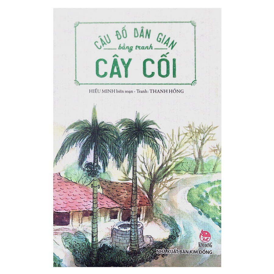 Câu Đố Dân Gian Bằng Tranh - Cây Cối (Tái Bản 2019)