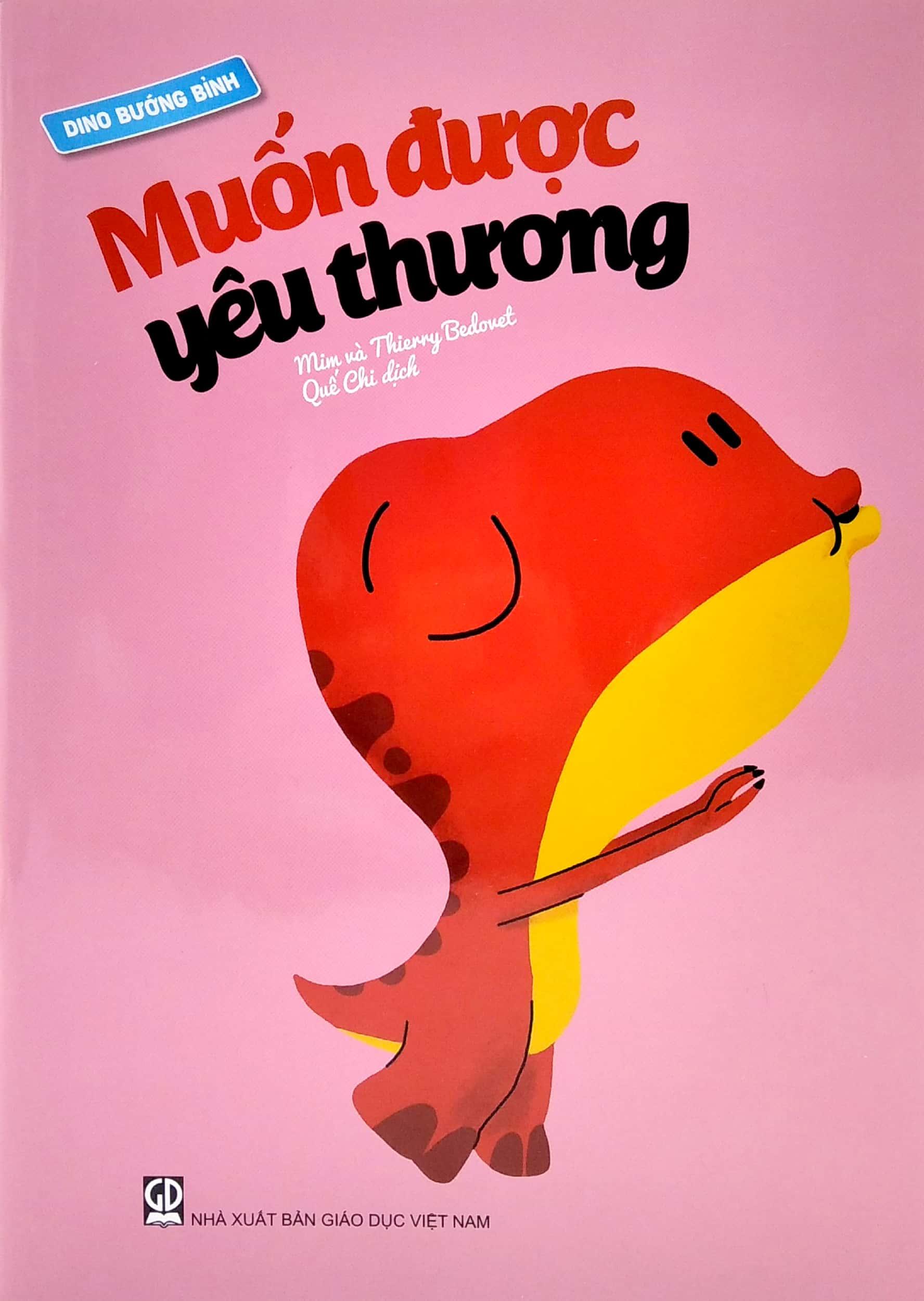 Dino Bướng Bỉnh - Muốn Được Yêu Thương (Tái Bản 2023)