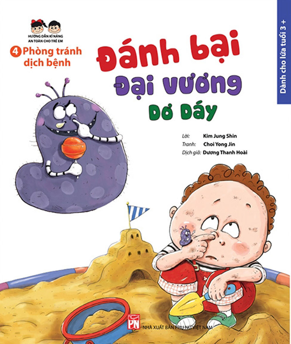 0Hướng Dẫn Kĩ Năng An Toàn Cho Trẻ Em - Phòng Tránh Dịch Bệnh: Đánh Bại Đại Vương Dơ Dáy
