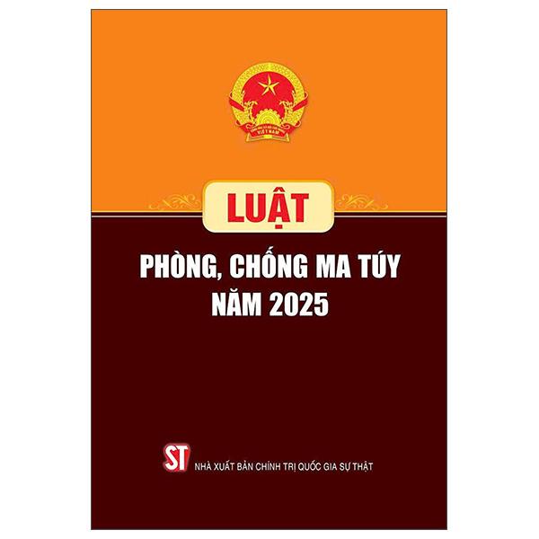 Sách - Luật Phòng, Chống Ma Túy Năm 2025