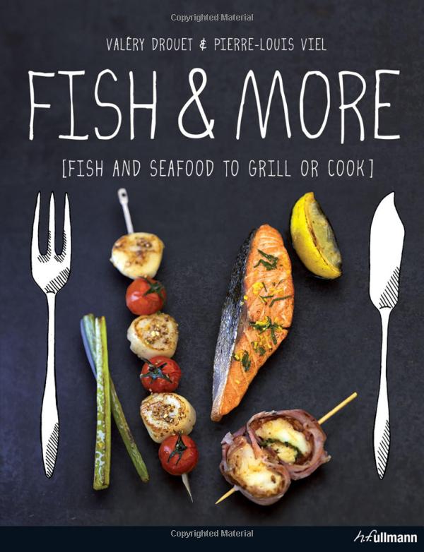 Fish &amp; More: Fish and seafood to grill or cook