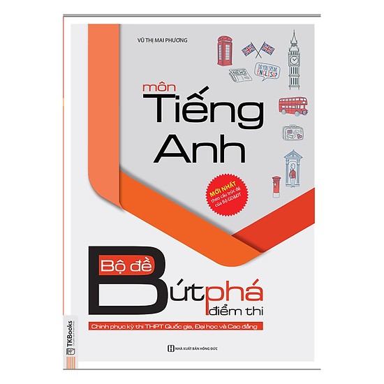 Bộ Đề Bứt Phá Điểm Thi Môn Tiếng Anh (Chinh Phục Kỳ Thi THPT Quốc Gia, Đại Học Và Cao Đẳng) (Tặng Bookmark độc đáo CR)