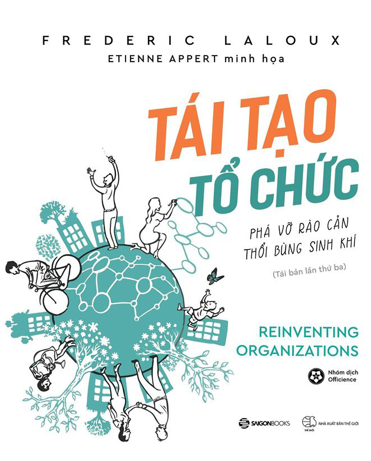 Combo Tái Tạo Tổ Chức: Phá Vỡ Rào Cản, Thổi Bùng Sinh Khí Và Siêu Tập Trung ( Tặng kèm sổ tay)