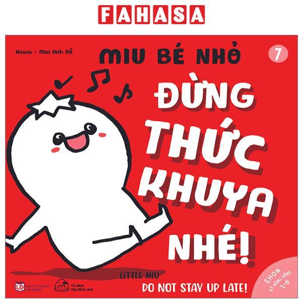 Ehon Kỹ Năng Sống - Tập 7 - Miu Bé Nhỏ - Đừng Thức Khuya Nhé!