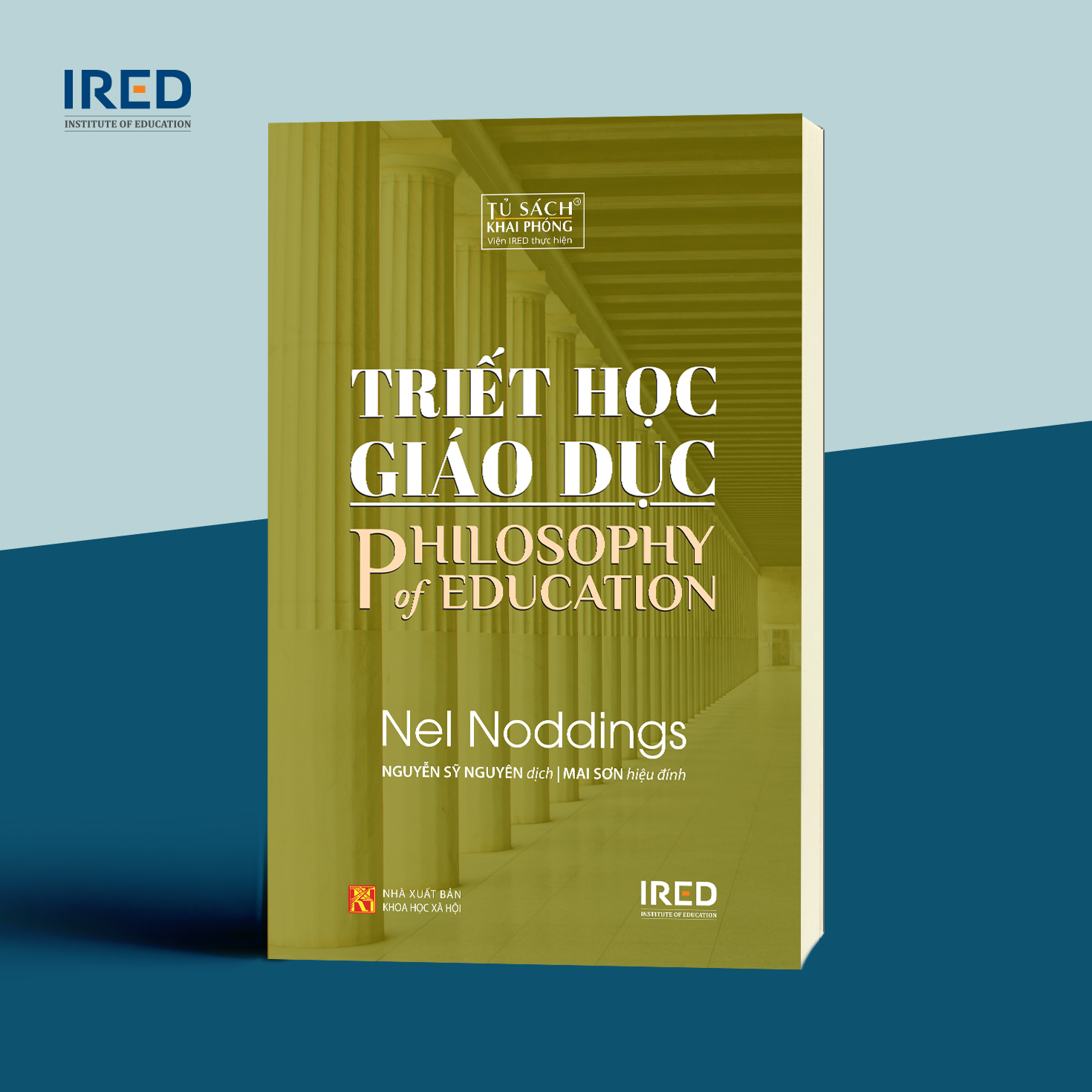 TRIẾT HỌC GIÁO DỤC - Nel Noddings - Nguyễn Sỹ Nguyên dịch - tái bản -