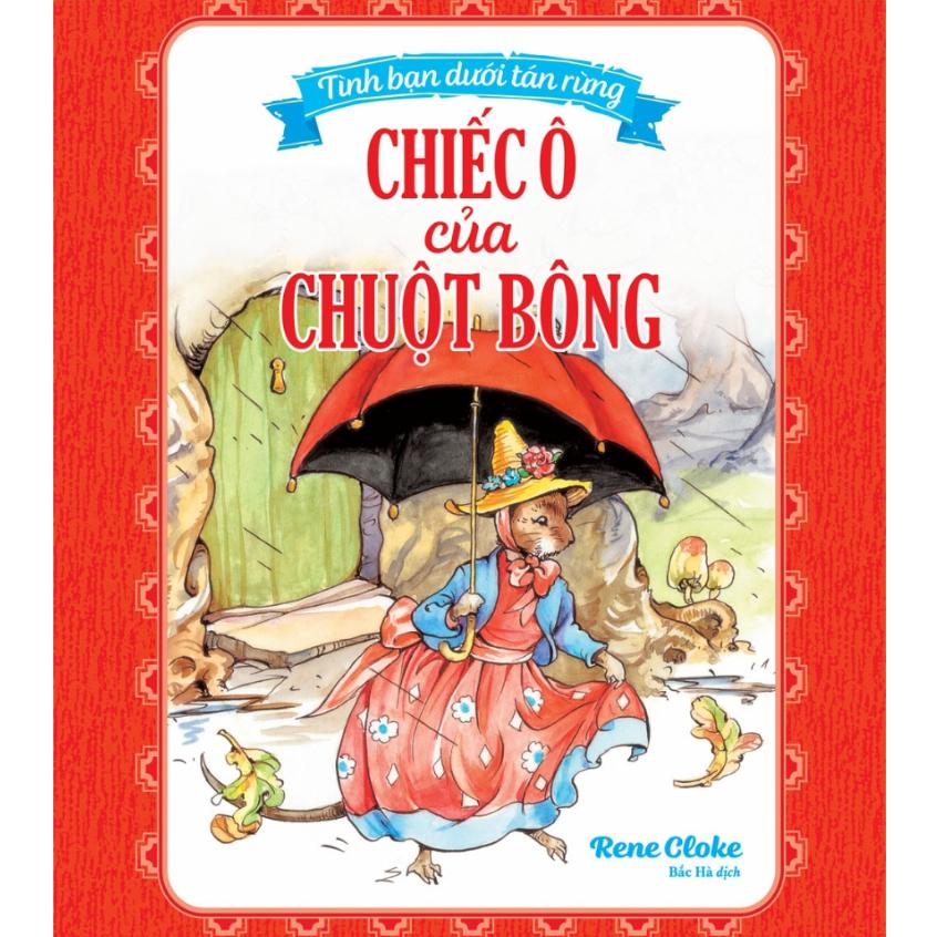 Ươm Mầm Ước Mơ.Tình Bạn Dưới Tán Rừng: Chiếc Ô Của Chuột Bông  - Bản Quyền