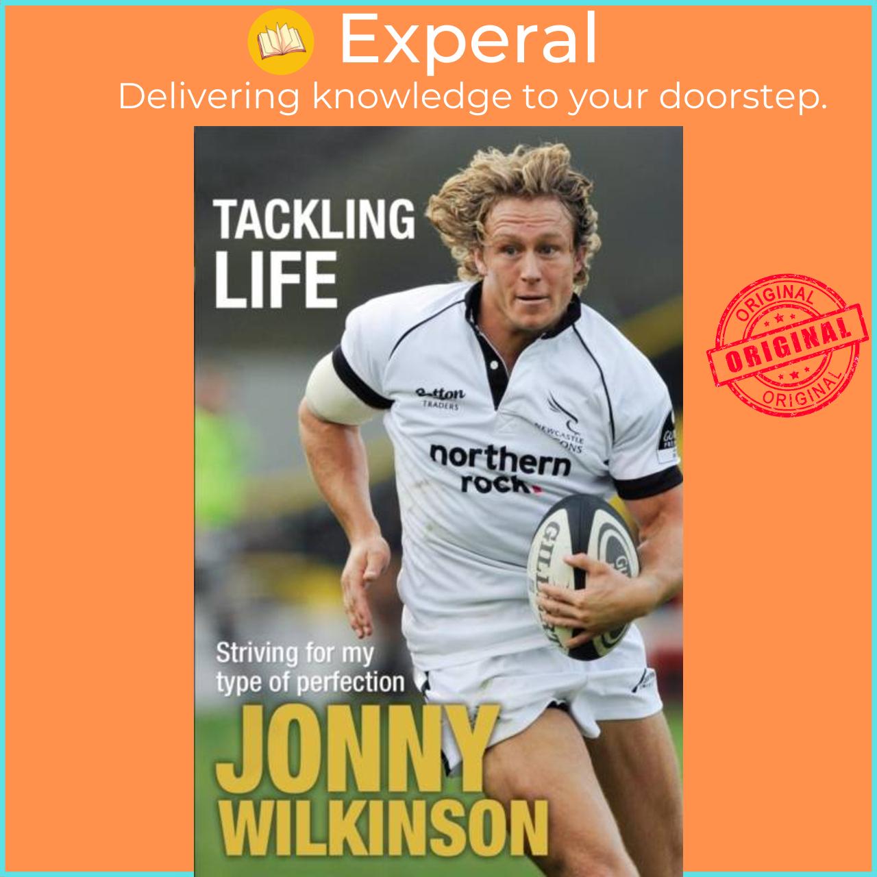 Sách - Tackling Life by Jonny Wilkinson (UK edition, paperback)