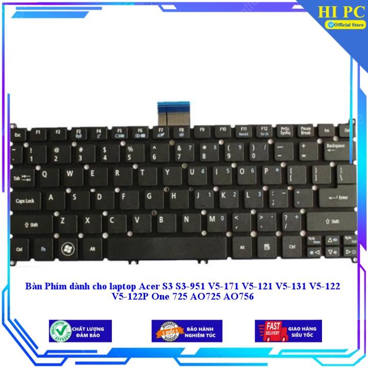 Bàn Phím dành cho laptop Acer S3 S3-951 V5-171 V5-121 V5-131 V5-122 V5-122P One 725 AO725 AO756 - Hàng Nhập Khẩu