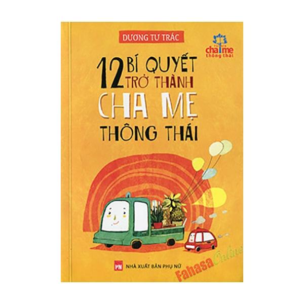 12 Bí Quyết Trở Thành Cha Mẹ Thông Thái