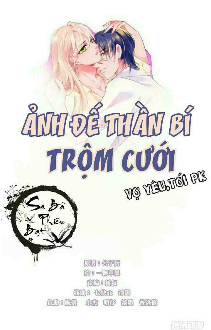 ảnh đế thần bí trộm cưới: vợ yêu, tới pk chapter 4 6
