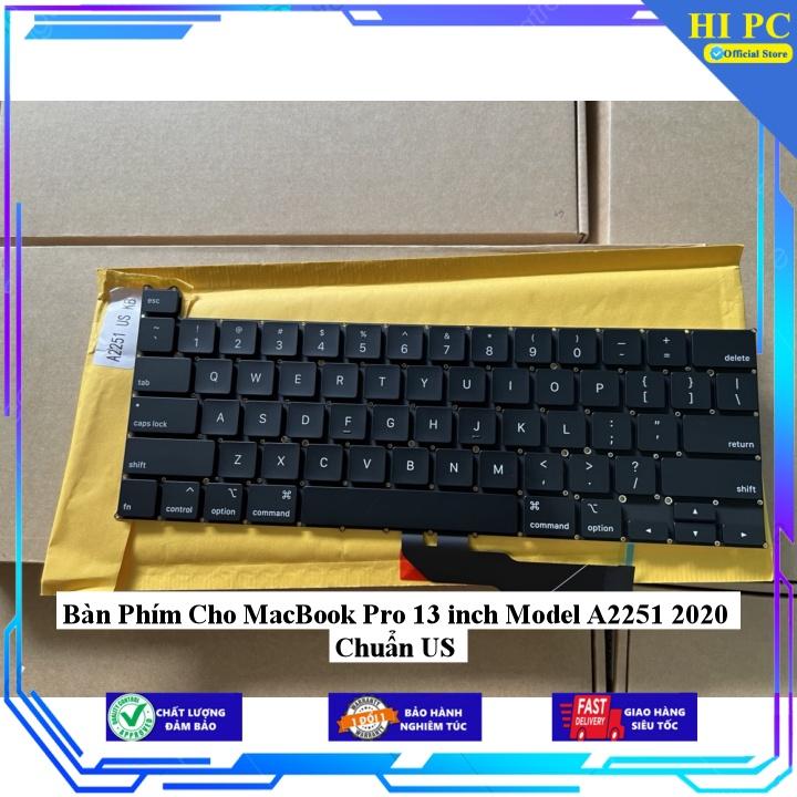 Bàn Phím Cho MacBook Pro 13 inch Model A2251 2020 Chuẩn US - Hàng Nhập Khẩu