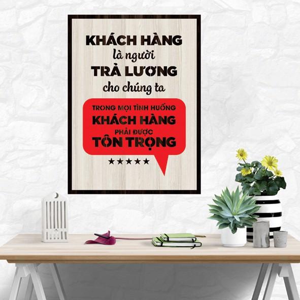 Tranh gỗ DECOR - SLOGAN tạo động lực, Truyền cảm hứng - Khách hàng là người trả lương cho chúng ta