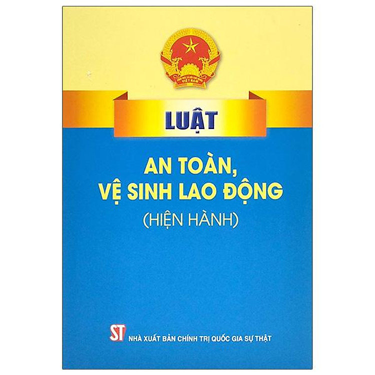 Luật an toàn, vệ sinh lao động (hiện hành)