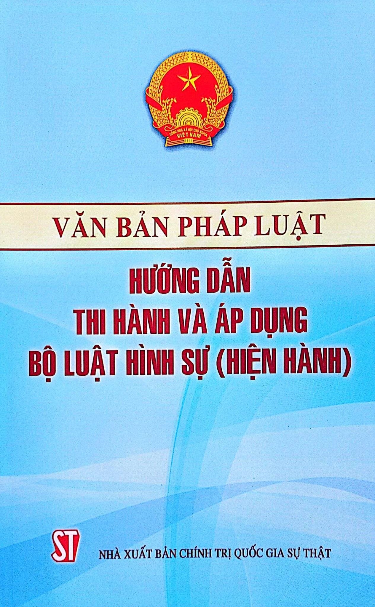 Văn bản pháp luật hướng dẫn thi hành và áp dụng Bộ luật hình sự hiện hành