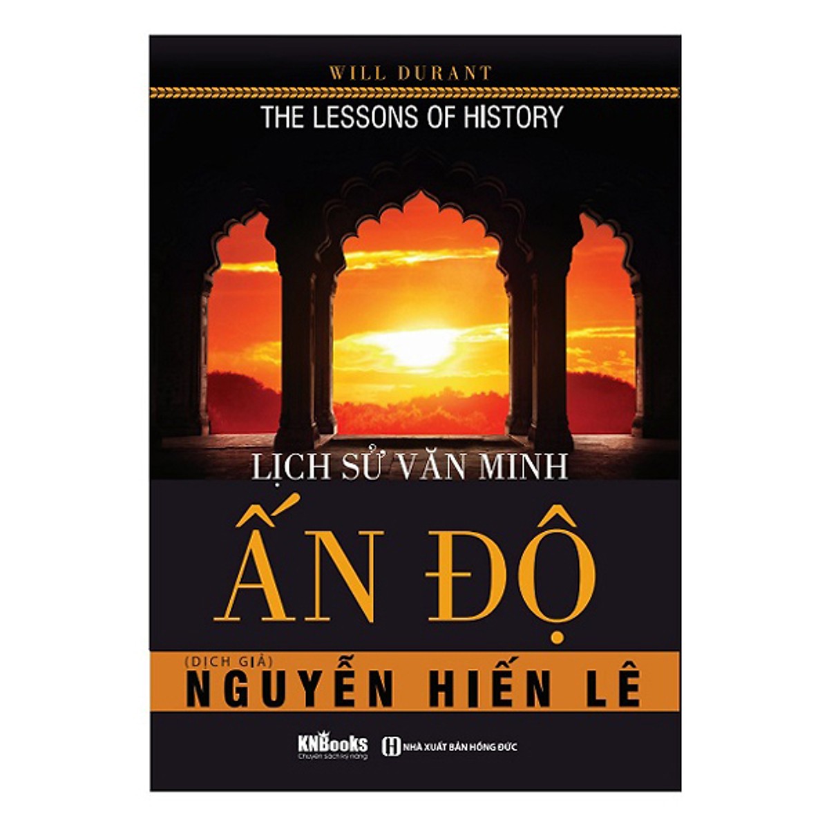 Combo Lịch Sử Văn Minh Thế Giới - Tủ Sách Nguyễn Hiến Lê