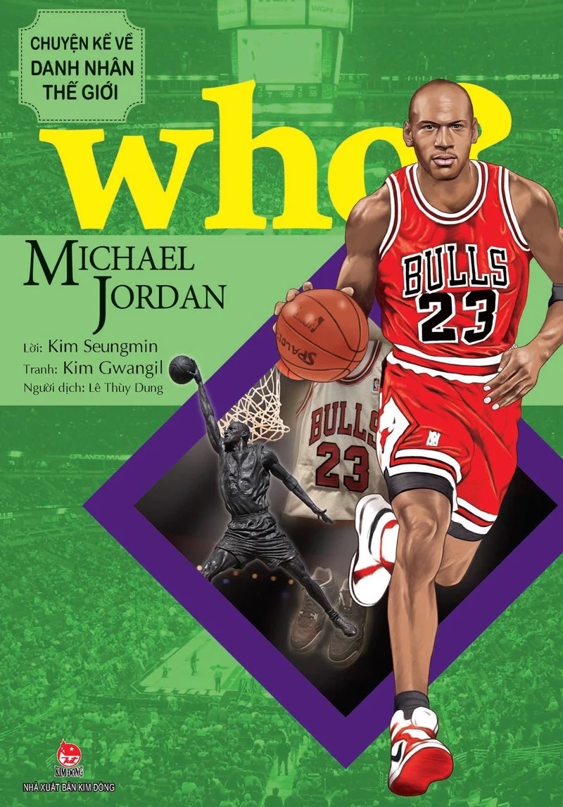 Sách - Who? Chuyện kể về danh nhân thế giới - MICHAEL JORDAN