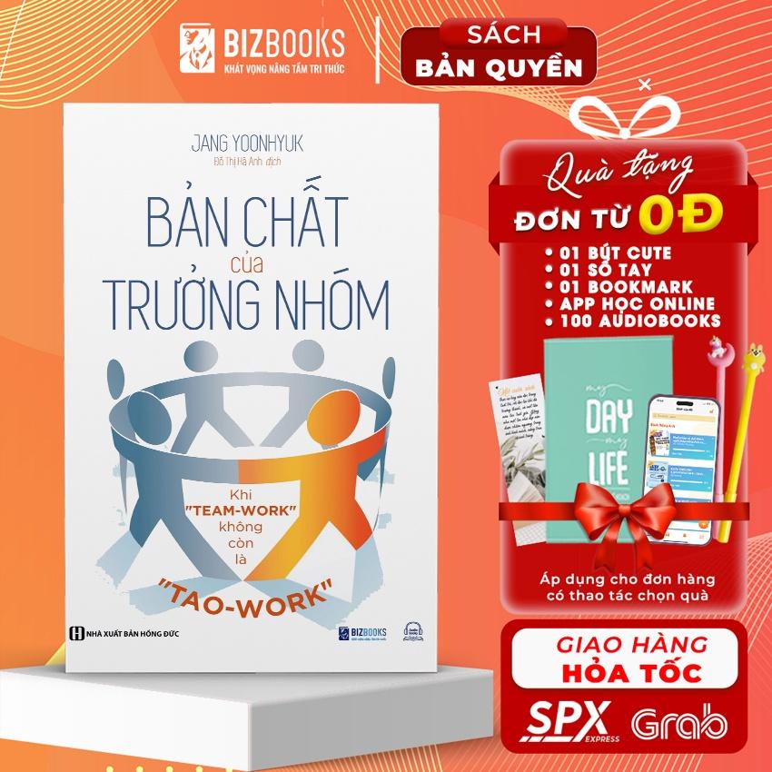 Bản Chất Của Trưởng Nhóm - Khi &quot;Team-Work&quot; Không Còn Là &quot;Tao-Work&quot; - Bản Quyền