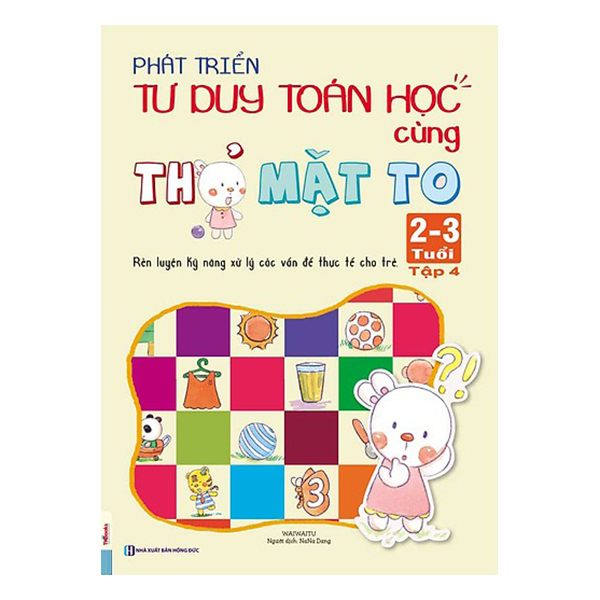 Combo Phát Triển Tư Duy Toán Học Cùng Thỏ Mặt To 2-3 Tuổi (Tặng Kèm Bộ 4 Tập Super Chef Cùng Con Trở Thành Siêu Đầu Bếp Nhí)