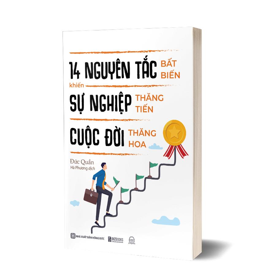 Sách -14 Nguyên Tắc Bất Biến Khiến Sự Nghiệp Thăng Tiến Cuộc Đời Thăng Hoa