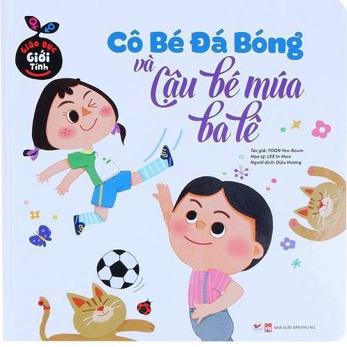 Giáo Dục Giới Tính  Cô Bé Đá Bóng Và Cậu Bé Múa Ba Lê - Bản Quyền