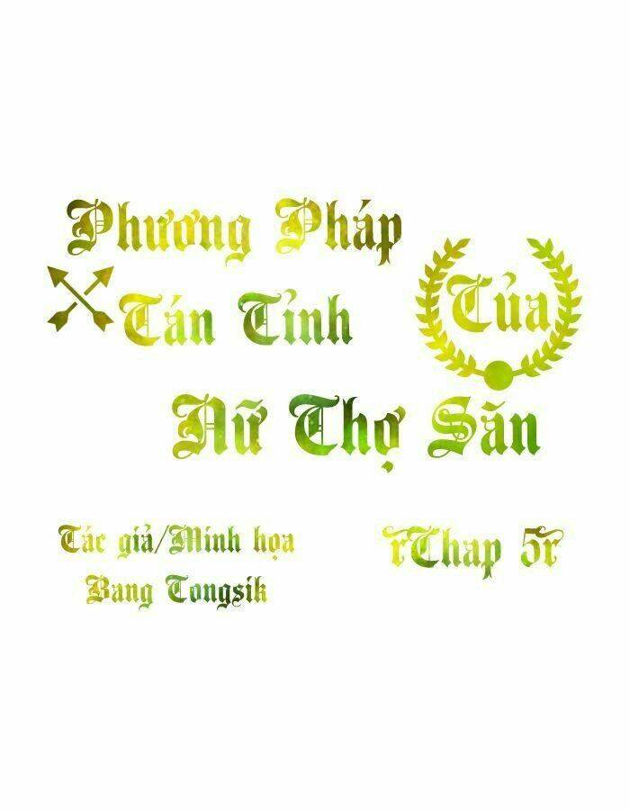 phương pháp tán tỉnh của nữ thợ săn chapter 5 1