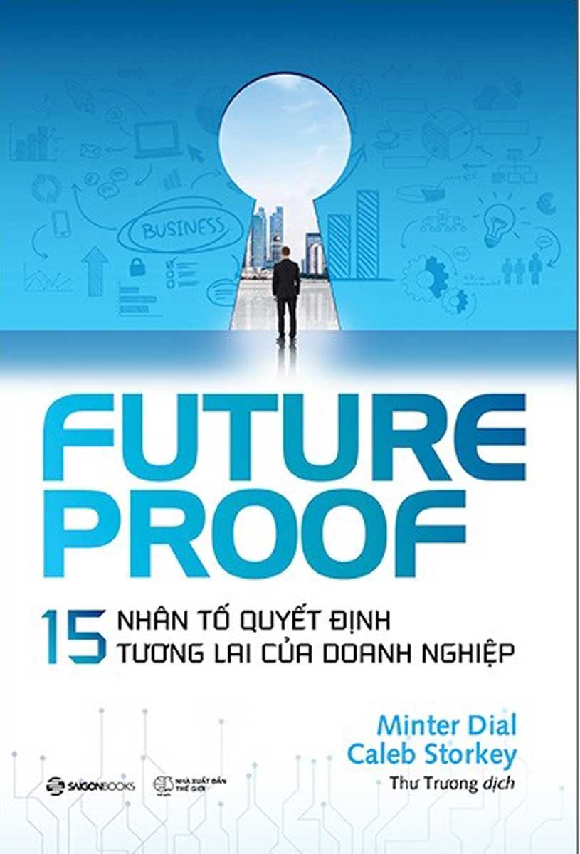 Futureproof - 15 Nhân Tố Quyết Định Tương Lai Của Doanh Nghiệp