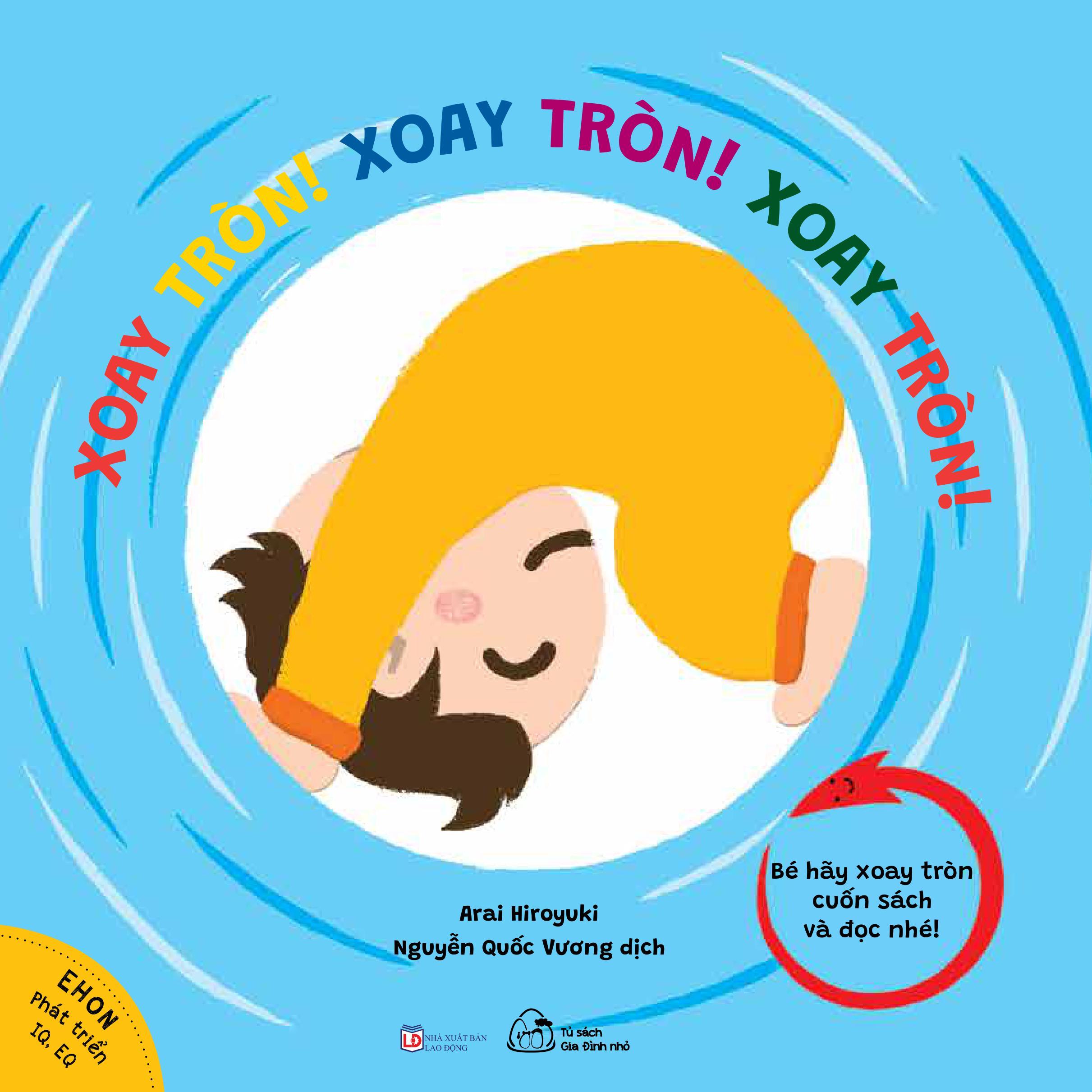 Sách Ehon Nhật Bản - Xoay Tròn, xoay tròn (0-3 tuổi)