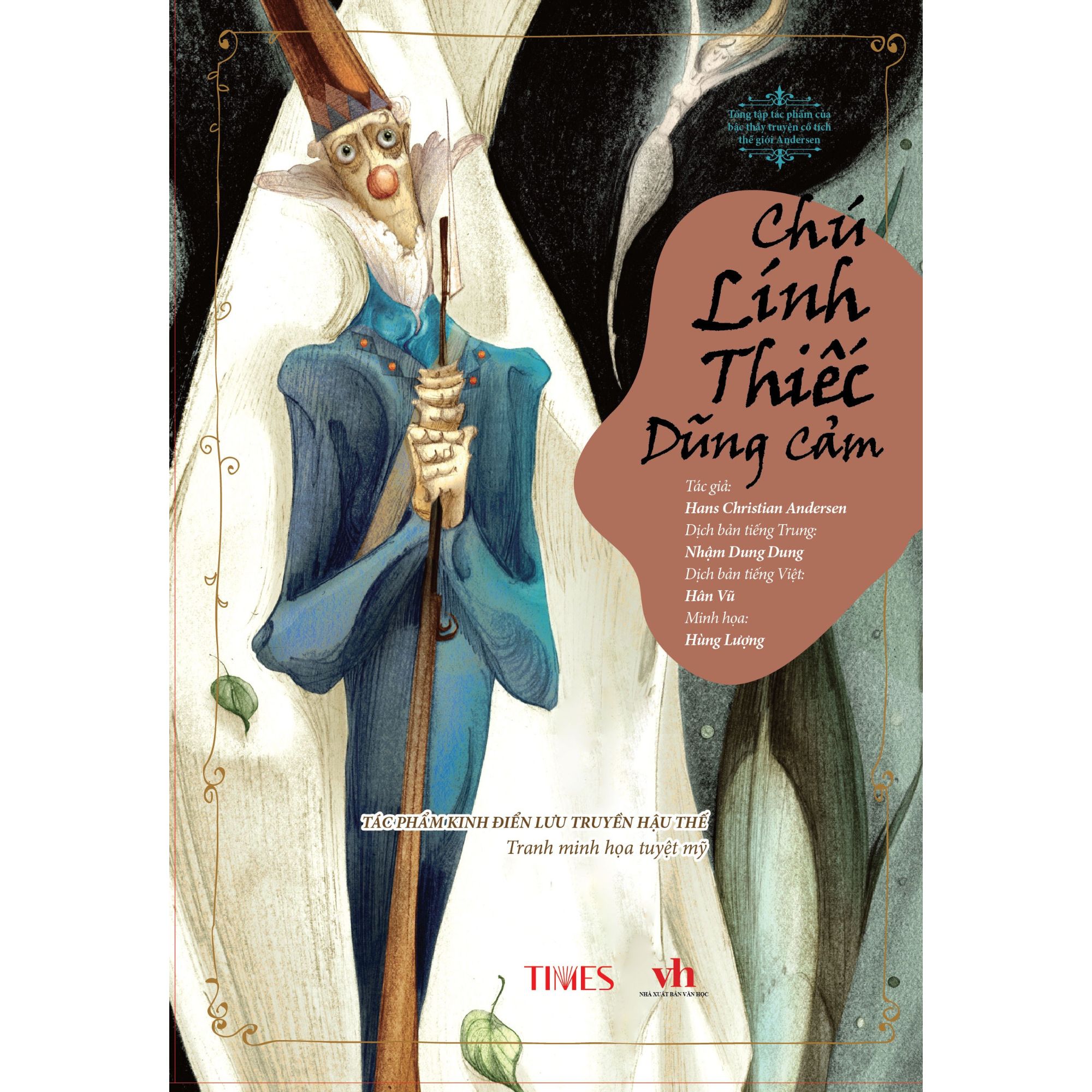 Tổng tập truyện cổ tích Andersen: Chú lính thiếc dũng cảm - TIMES - Andersen