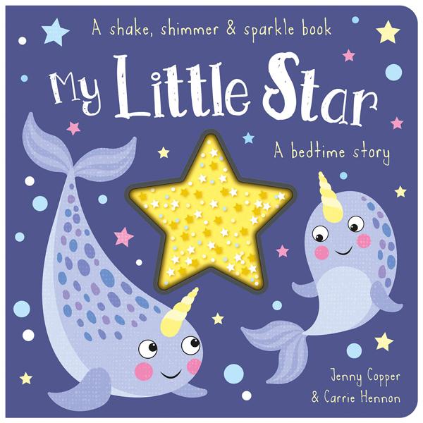 My Little Star (A Shake, Shimmer &amp; Sparkle Book)