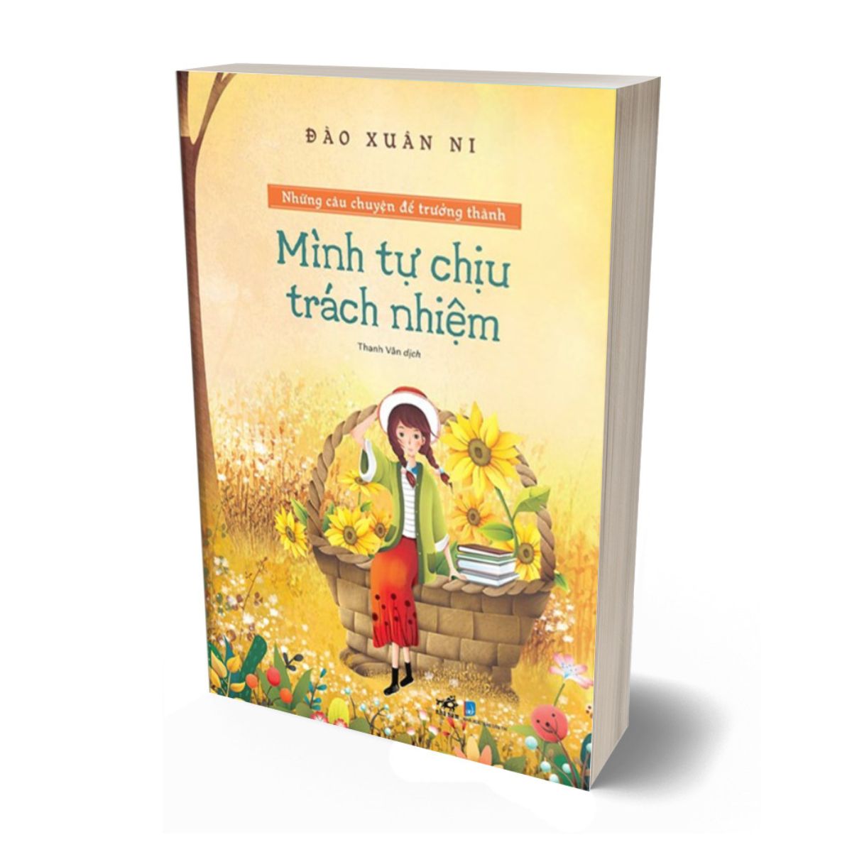 Những Câu Chuyện Để Trưởng Thành - Mình Tự Chịu Trách Nhiệm