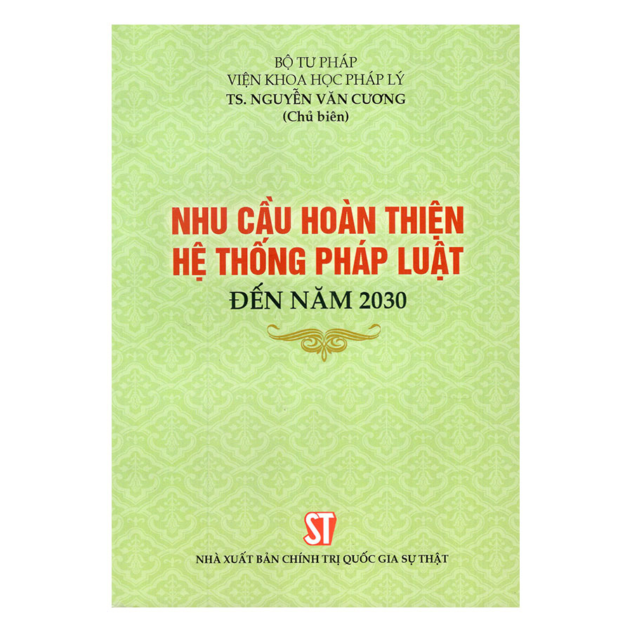 Nhu Cầu Hoàn Thiện Hệ Thống Pháp Luật Đến Năm 2030