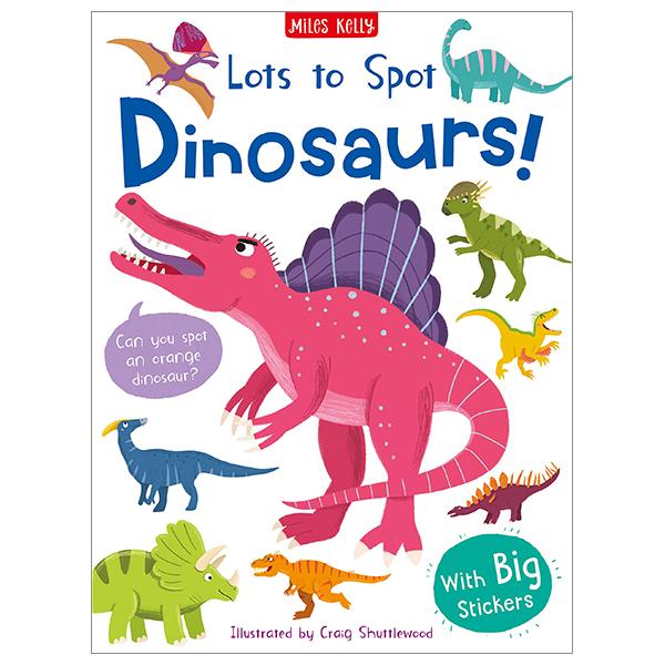 Lots To Spot Sticker Book: Dinosaurs!